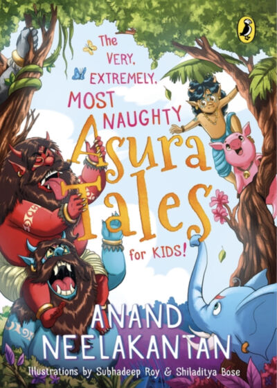 The Very, Extremely, Most Naughty Asura Tales for Kids