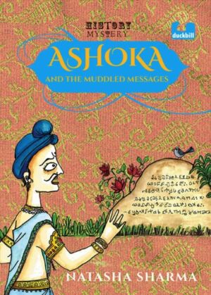 Ashoka and The Muddled Messages