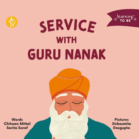 Learning TO BE: Service with Guru Nanak