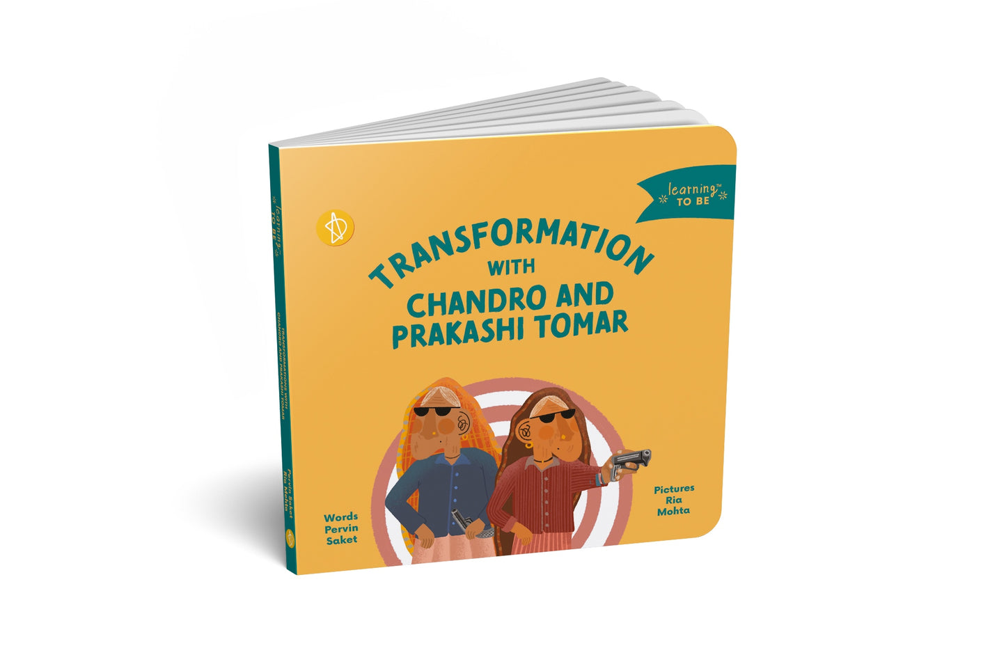 Learning TO BE: Transformation with Chandro and Prakashi Tomar (sharpshooting champions from rural India)