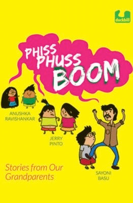 Phiss Phuss Boom: stories from our grandparents