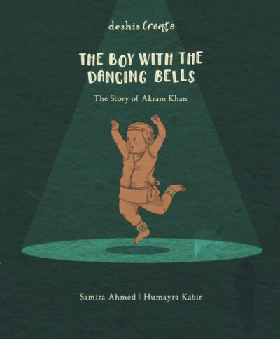 The Boy With The Dancing Bells - The Story Of Akram Khan