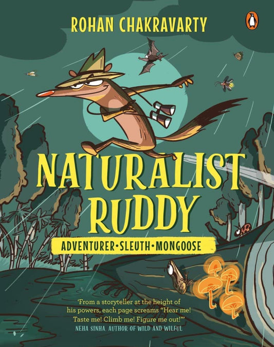 Naturalist Ruddy: Adventurer. Sleuth. Mongoose.