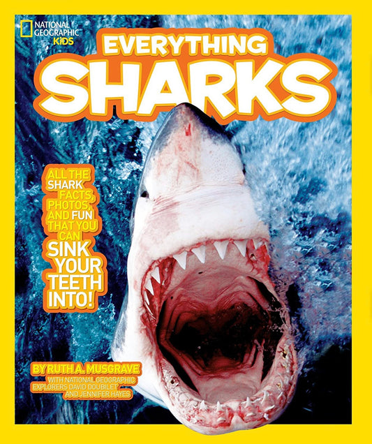 NG Kids: Everything Sharks: All the Shark Facts, Photos, and Fun That You Can Sink Your Teeth into